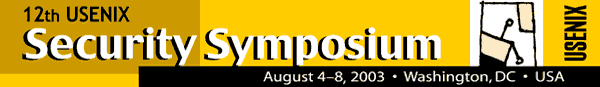 12th 
USENIX Security Symposium, August 4-8, 2003, Washington, DC, USA